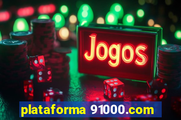 plataforma 91000.com